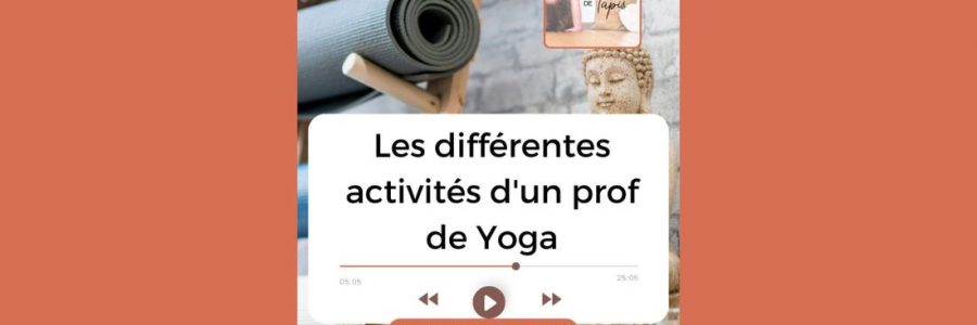 Les différentes activités d’un prof de Yoga