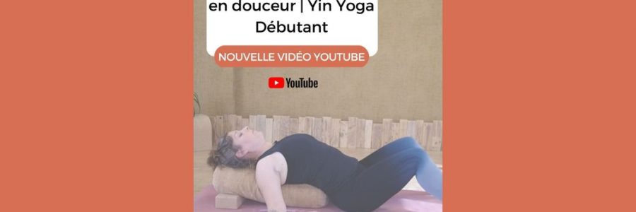 Accueillir sa journée en douceur avec le Yin yoga